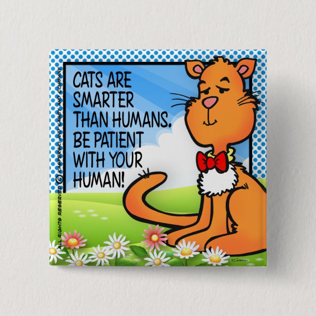Cats Are Smarter Pinback Button (Front)