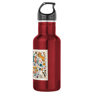 Cats Are the Best Stainless Steel Water Bottle