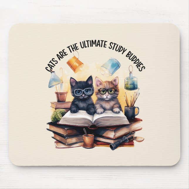 Cats Are The Ultimate Study Buddies Mouse Pad (Front)