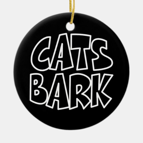 Cats Bark Ceramic Ornament