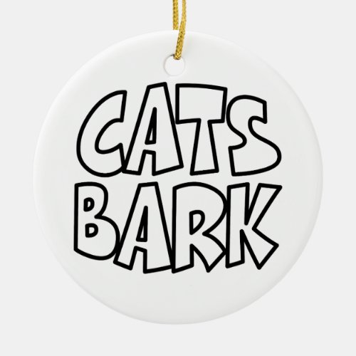 Cats Bark Ceramic Ornament