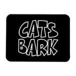 Cats Bark Magnet