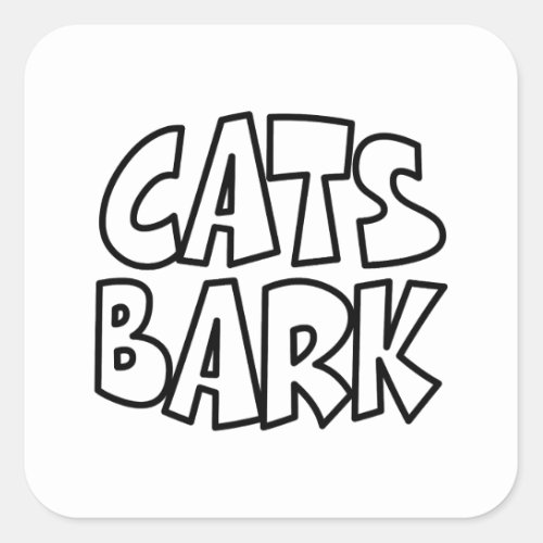 Cats Bark Square Sticker