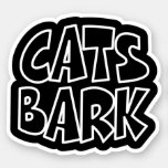 Cats Bark Sticker