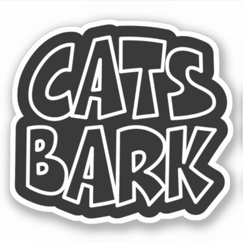 Cats Bark Sticker