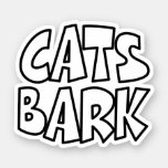Cats Bark Sticker