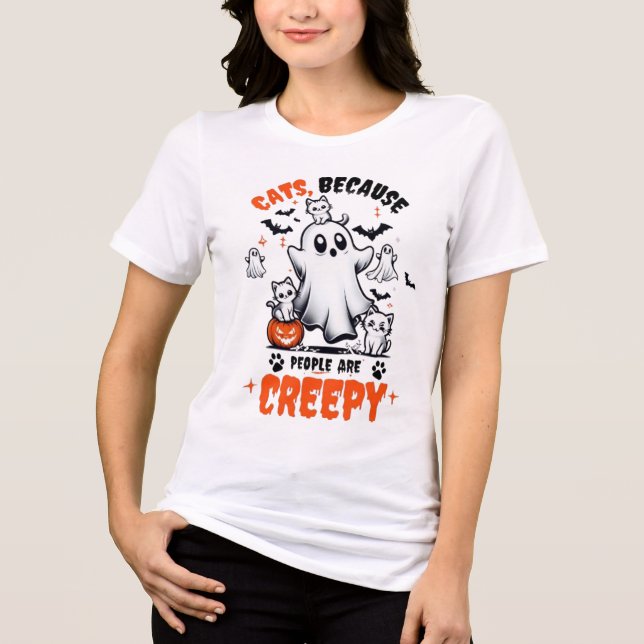 Cats Because People Are Creepy Halloween Shirt (Front)