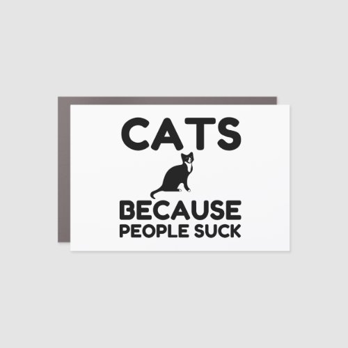 Cats Because People Suck Car Magnet