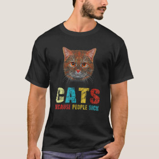 Cats Because People Suck Cat T-Shirt