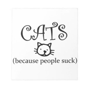 Cats, because people suck notepad