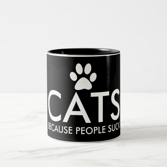 Cats Because People Suck Paw Print Typography Blac Two-Tone Coffee Mug (Center)