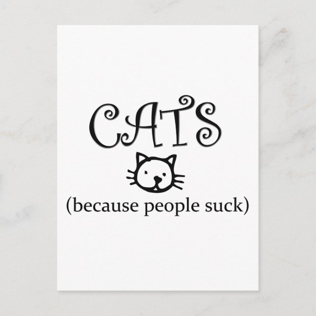 Cats because people suck postcard (Front)