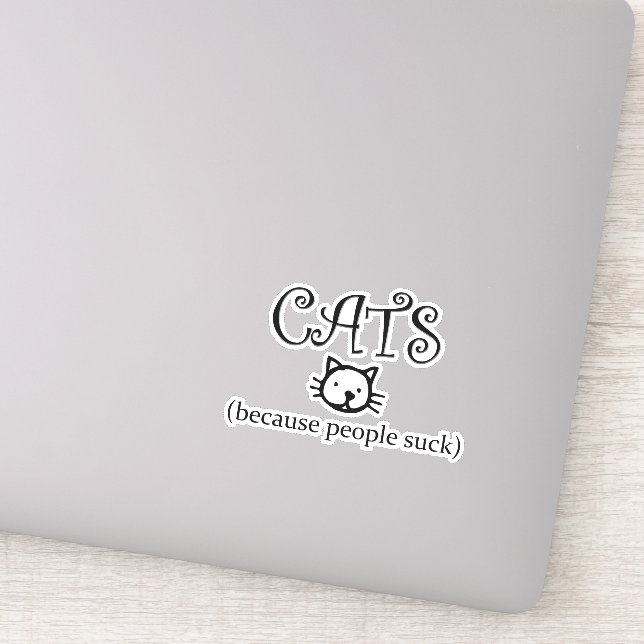 Cats Because People Suck Sticker (Detail)