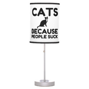 Cats Because People Suck Table Lamp