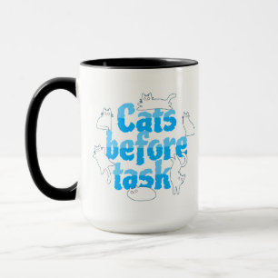 Cats Before Tasks Funny Cat Mug