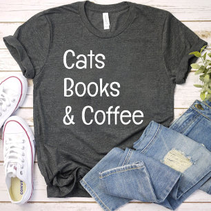 Cats Books and Coffee / Cats Lover mom black T-Shirt
