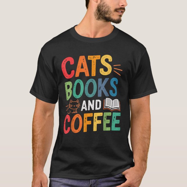 Cats Books and Coffee Lover T-Shirt (Front)