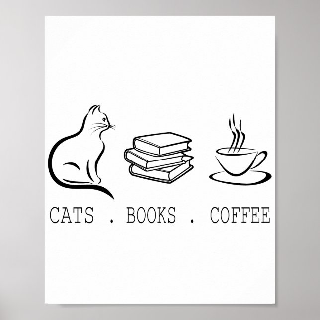 Cats Books Coffee for Readers Who Own Cats Poster (Front)