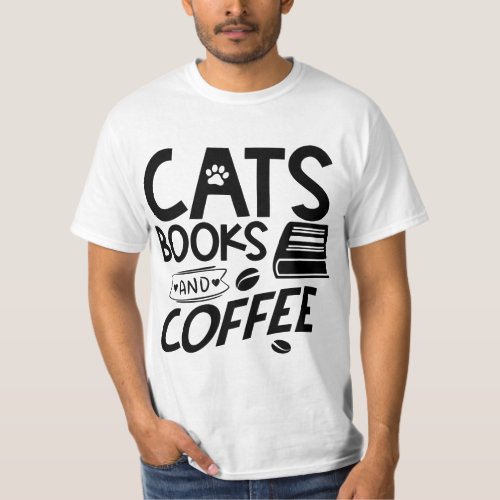 Cats Books Coffee Typography Quote Reading Saying T_Shirt