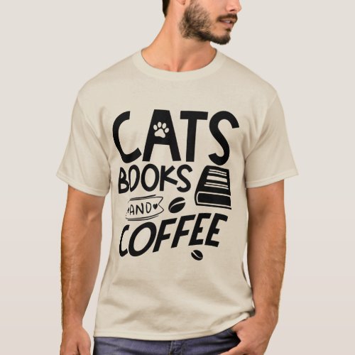 Cats Books Coffee Typography Quote Saying Reading T_Shirt