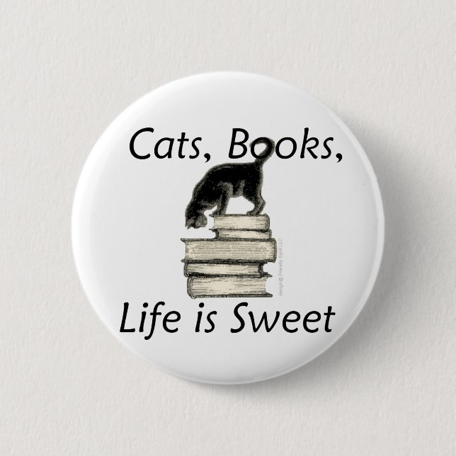Cats Books Life is Sweet Pinback Button (Front)