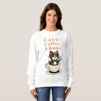 Cats Coffee and Books Cool Cat  Sweatshirt