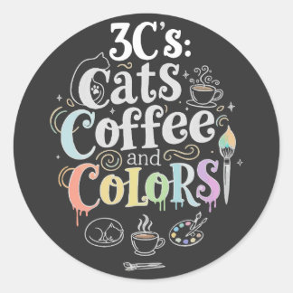 Cats Coffee and Colors Classic Round Sticker