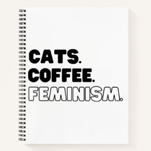 Cats Coffee Feminism Notebook