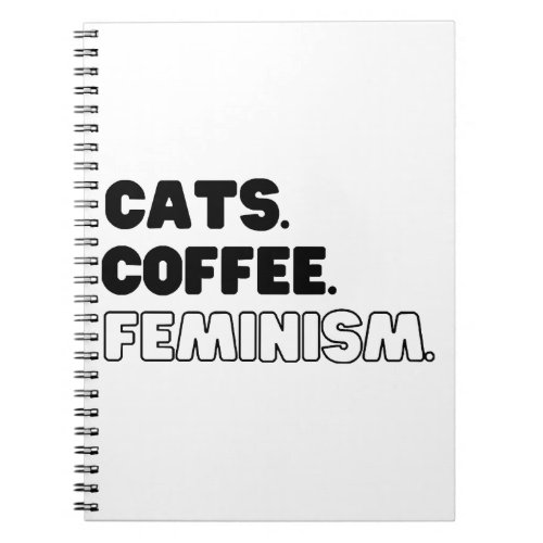 Cats Coffee Feminism Notebook