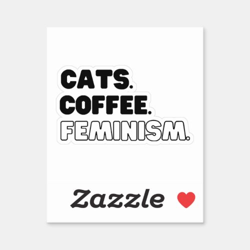 Cats Coffee Feminism Sticker