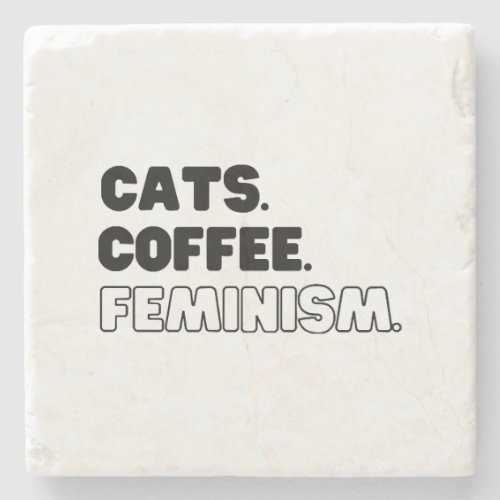 Cats Coffee Feminism Stone Coaster