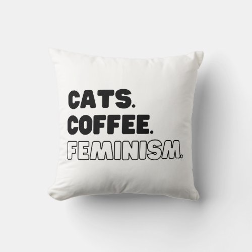 Cats Coffee Feminism Throw Pillow