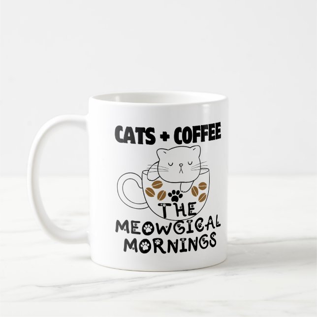 Cats + Coffee = Meowgical mornings.w Mug (Left)
