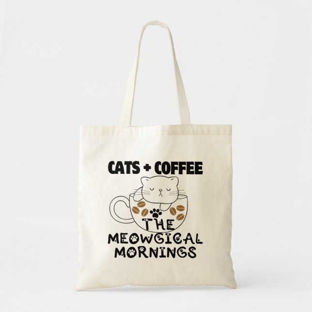 Cats + Coffee = Meowgical mornings.w Tote Bag (Front)