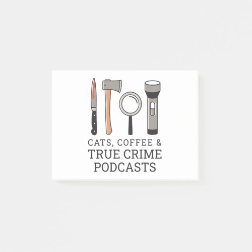 CATS COFFEE  TRUE CRIME PODCASTS TRUE CRIME TOOL POST_IT NOTES