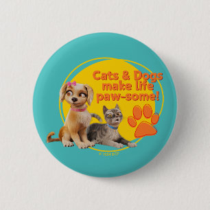 Cats & Dogs Make Life Paw-some! Button