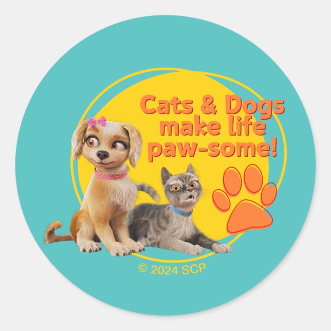 Cats & Dogs Make Life Paw-some! Classic Round Sticker (Front)