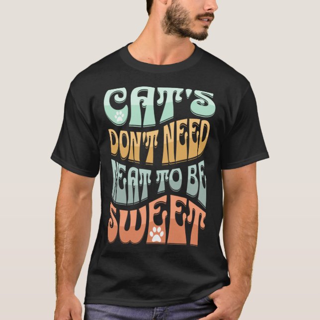 Cats don't need meat to be sweet Vegan Cat T-Shirt (Front)