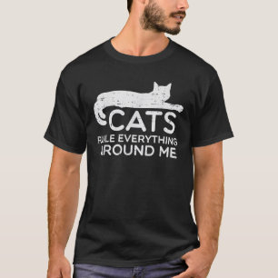 Cats Everything Around Me Funny Fur Mom Dad Men Wo T-Shirt
