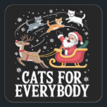 Cats For Everybody Christmas Cat Funny Xmas Santa  Square Sticker<br><div class="desc">Cats For Everybody Christmas Cat Funny Xmas Santa</div>
