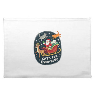 Cats For Everybody Christmas Cat Funny Xmas Women Cloth Placemat