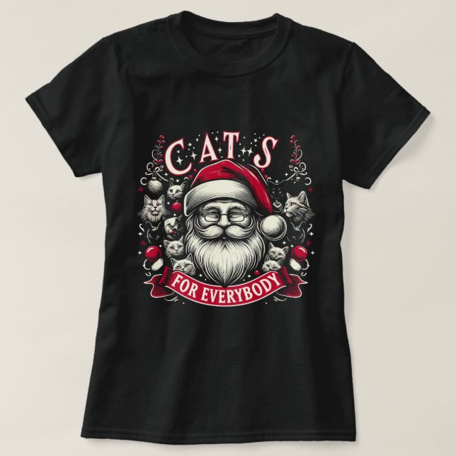 Cats For Everybody Funny Apparel Ugly Christmas  T-Shirt (Design Front)