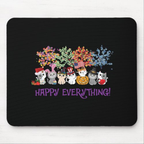 Cats Happy Everything Halloween Christmas Thanksgi Mouse Pad