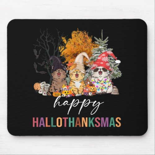 Cats Happy Hallothanksmas Halloween Thanksgiving C Mouse Pad