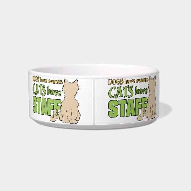 CATS HAVE STAFF custom pet bowl (Back)