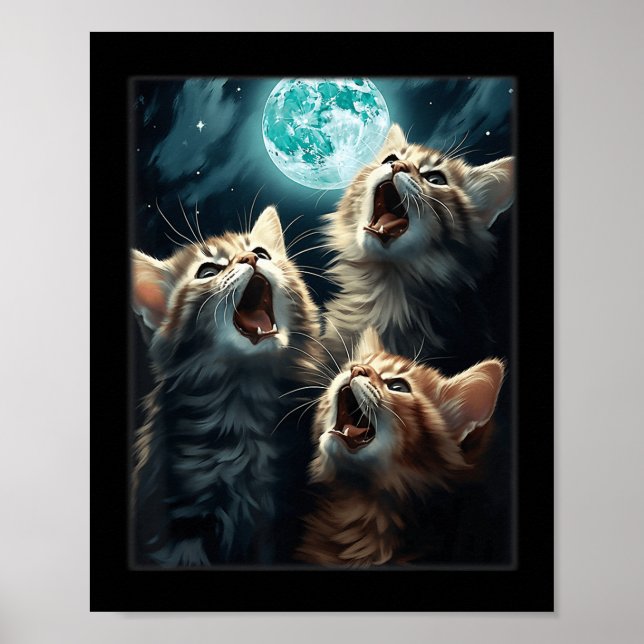 Cats Howling At The Moon Funny Cat Meme Alpha Male Poster (Front)