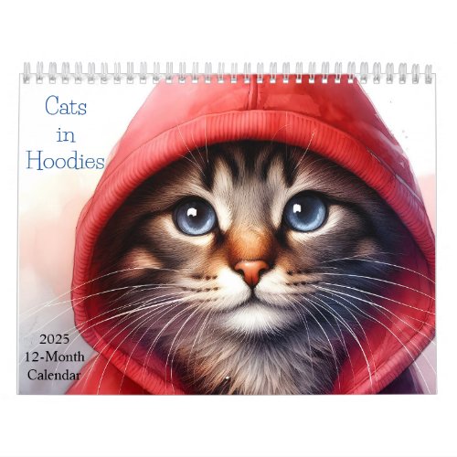 Cats in Hoodies 2025 Calendar 12 Months Yearly