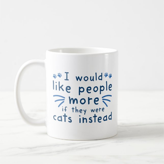 Cats Instead Coffee Mug (Left)
