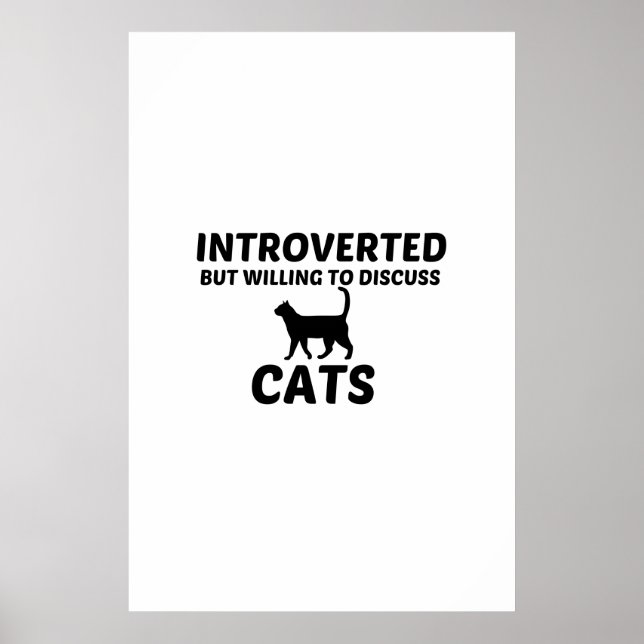 CATS INTROVERTED BUT WILLING TO DISCUSS POSTER (Front)