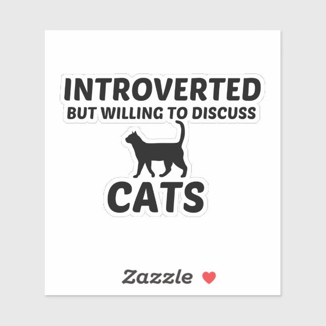 CATS INTROVERTED BUT WILLING TO DISCUSS STICKER (Sheet)
